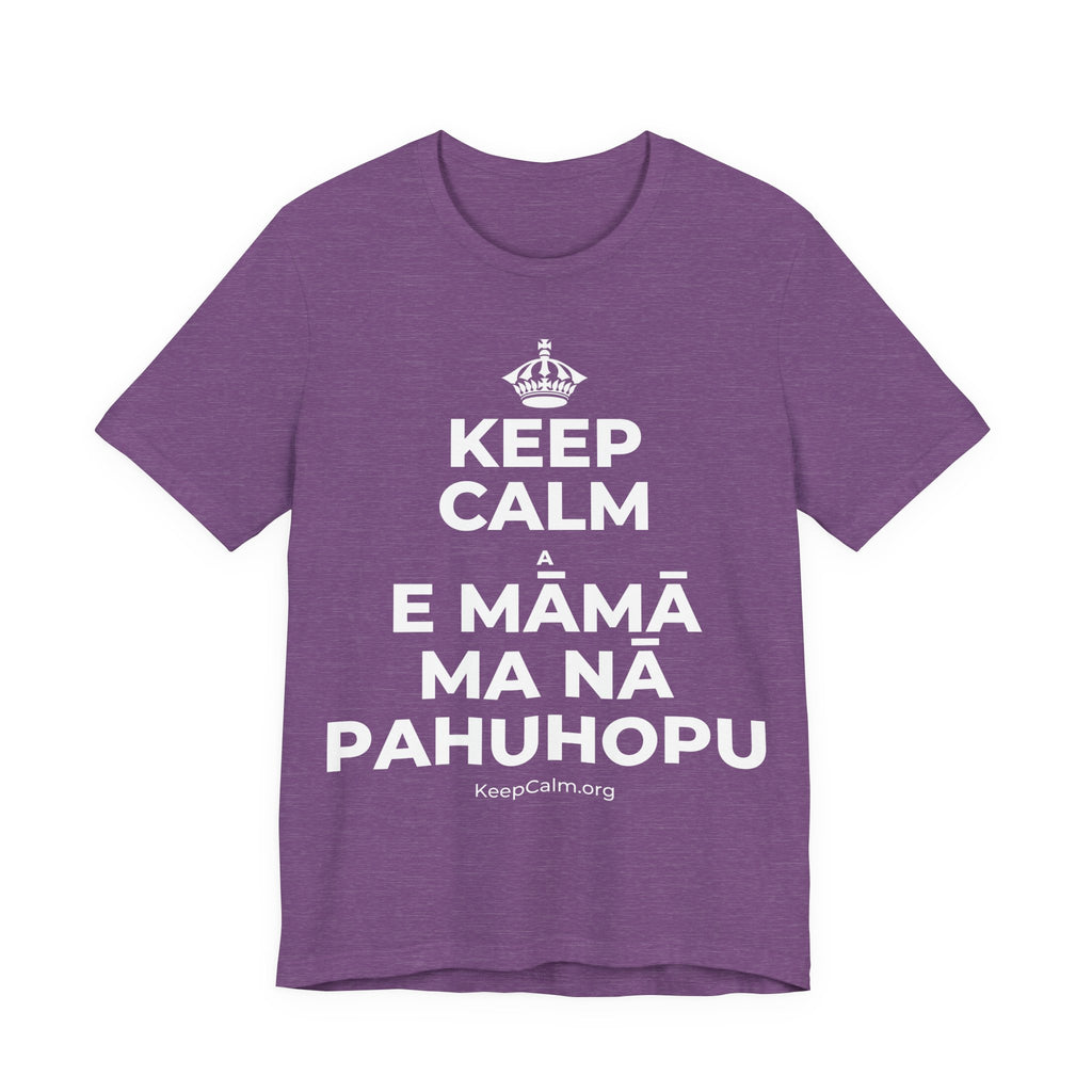 KEEP CALM A E MĀMĀ MA NĀ PAHUHOPU T-Shirt (Baby Blue–Silver)
