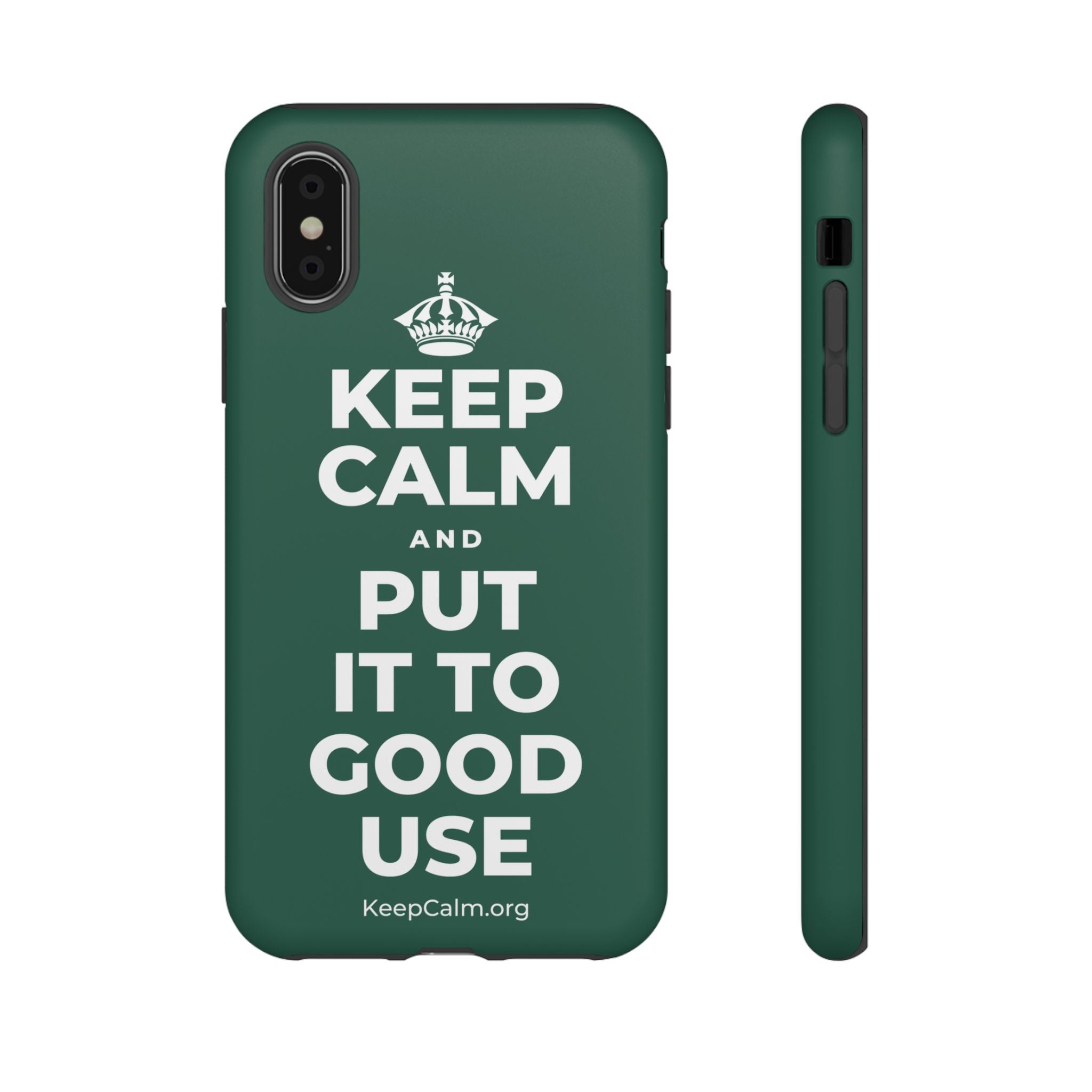 KEEP CALM AND PUT IT TO GOOD USE Phone Case