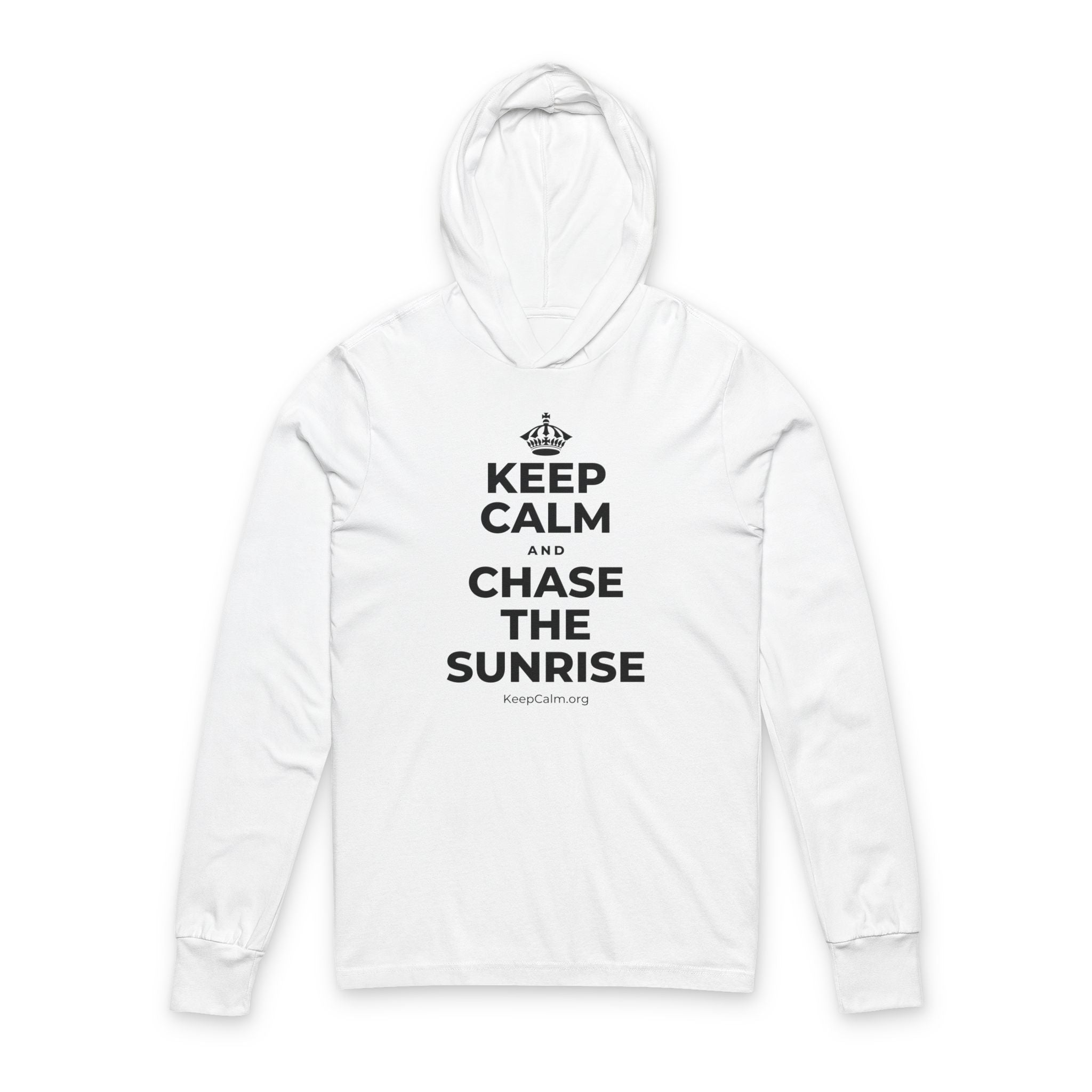 KEEP CALM AND CHASE THE SUNRISE Hooded Long Sleeve Tee