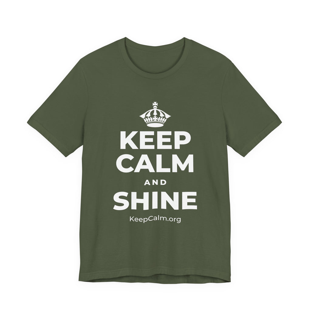 KEEP CALM AND SHINE T-Shirt (Military Green–Autumn)