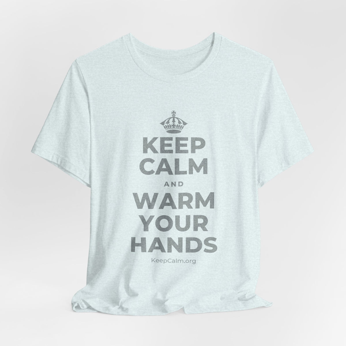 KEEP CALM AND WARM YOUR HANDS T-Shirt (Soft Cream–Heather Mauve)