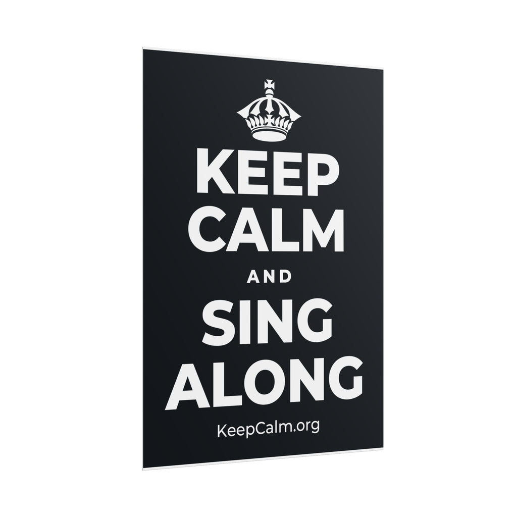 KEEP CALM AND SING ALONG Poster (Dark)