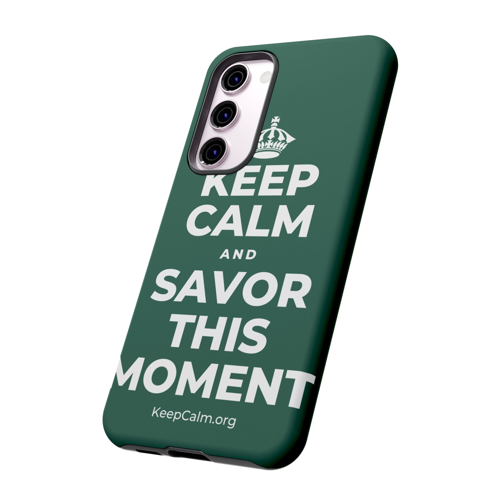 KEEP CALM AND SAVOR THIS MOMENT Phone Case