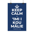 KEEP CALM A ʻIMI I KOU MĀLIE Satin Poster