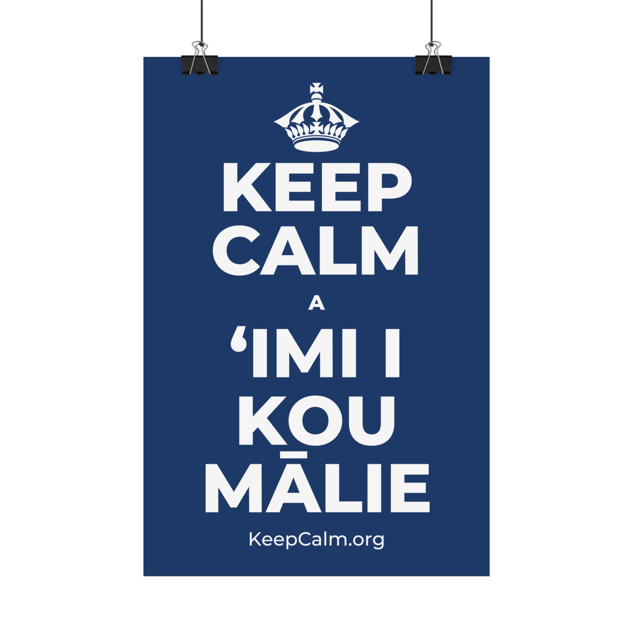 KEEP CALM A ʻIMI I KOU MĀLIE Satin Poster