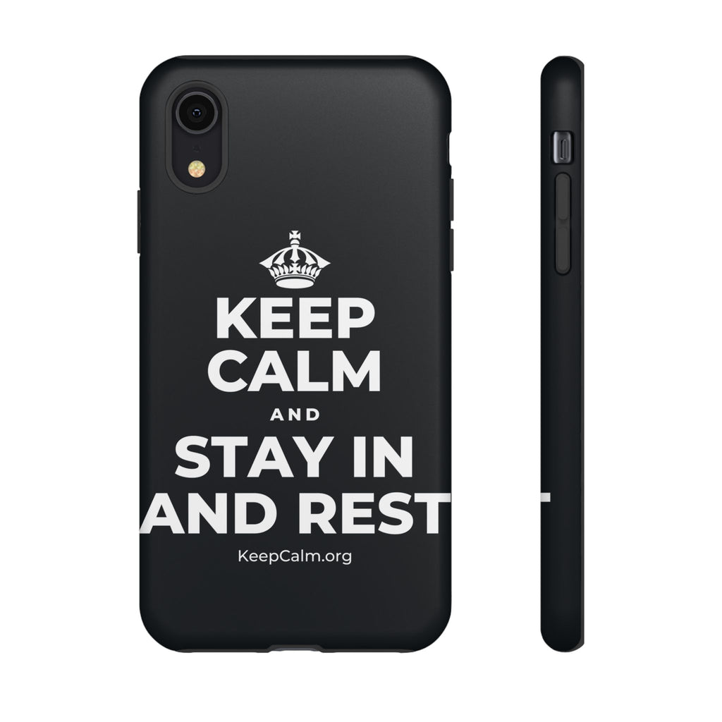 KEEP CALM AND STAY IN AND REST Phone Case (Dark)