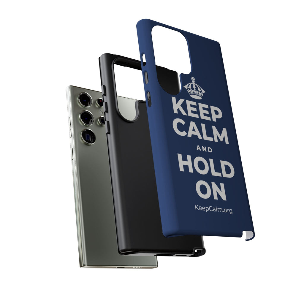 KEEP CALM AND HOLD ON Phone Case