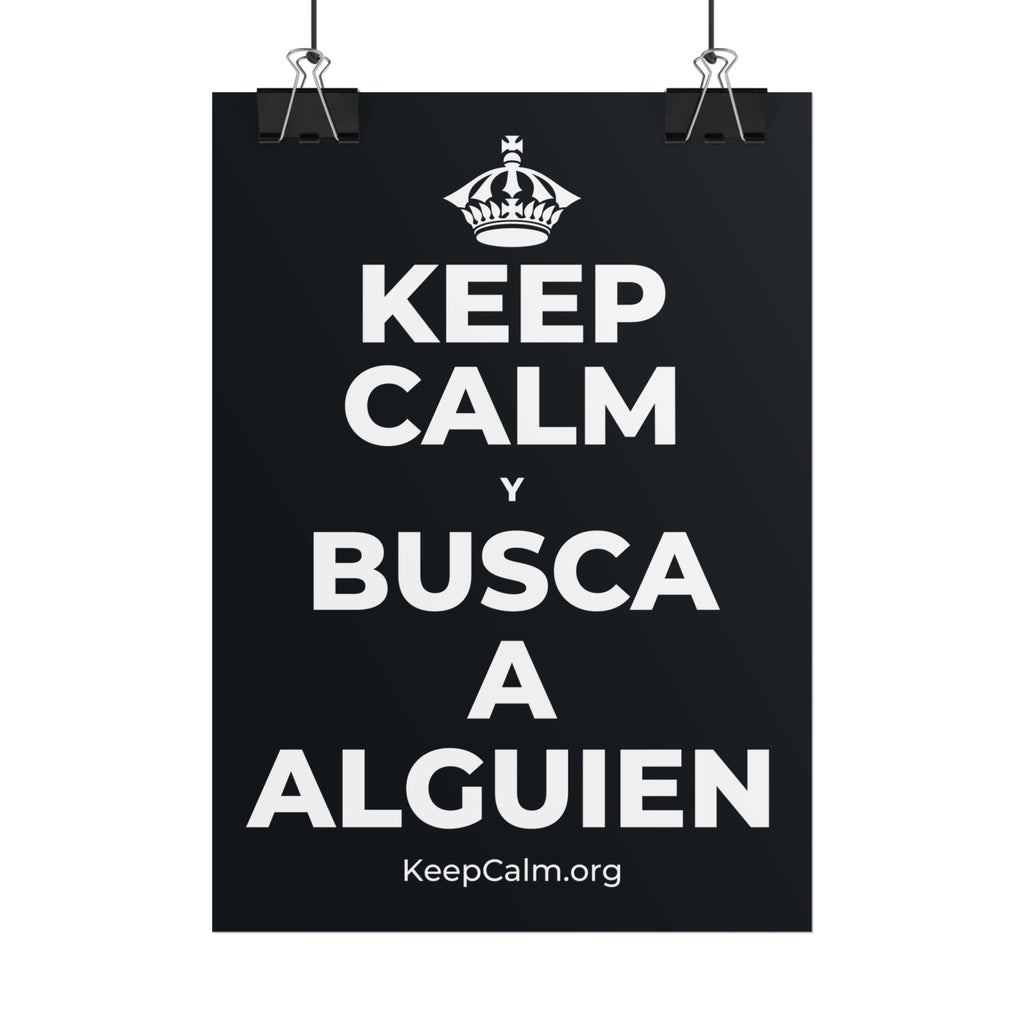 KEEP CALM Y BUSCA A ALGUIEN Poster (Dark)