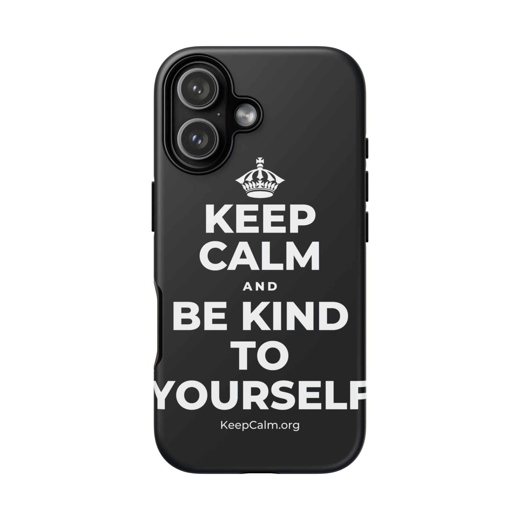 KEEP CALM AND BE KIND TO YOURSELF Phone Case (Dark)
