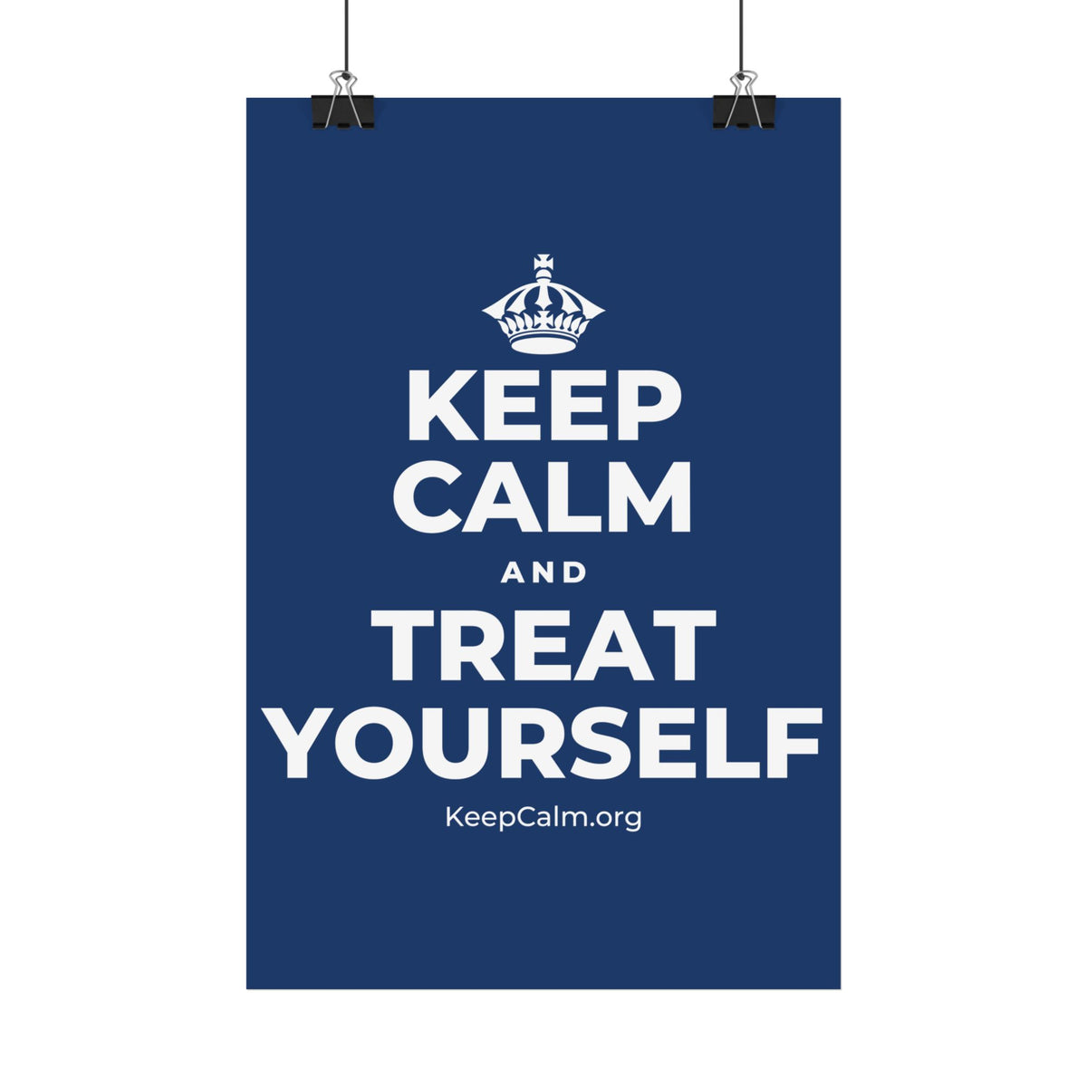 KEEP CALM AND TREAT YOURSELF Satin Poster