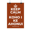KEEP CALM A KOHO I KE AHONUI Satin Poster