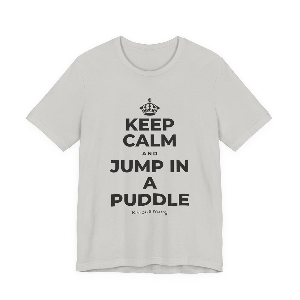 KEEP CALM AND JUMP IN A PUDDLE T-Shirt (Baby Blue–Silver)