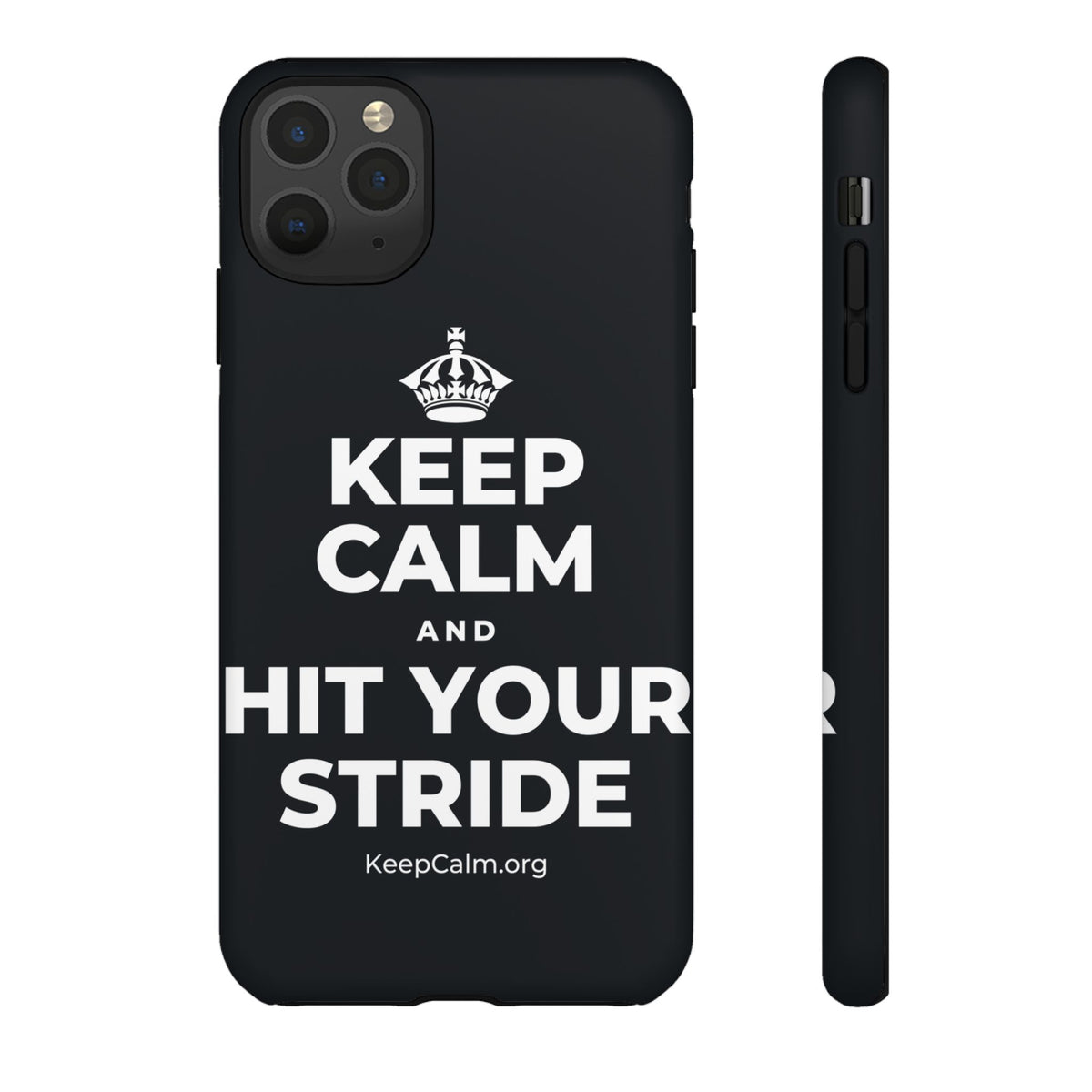 KEEP CALM AND HIT YOUR STRIDE Phone Case (Dark)