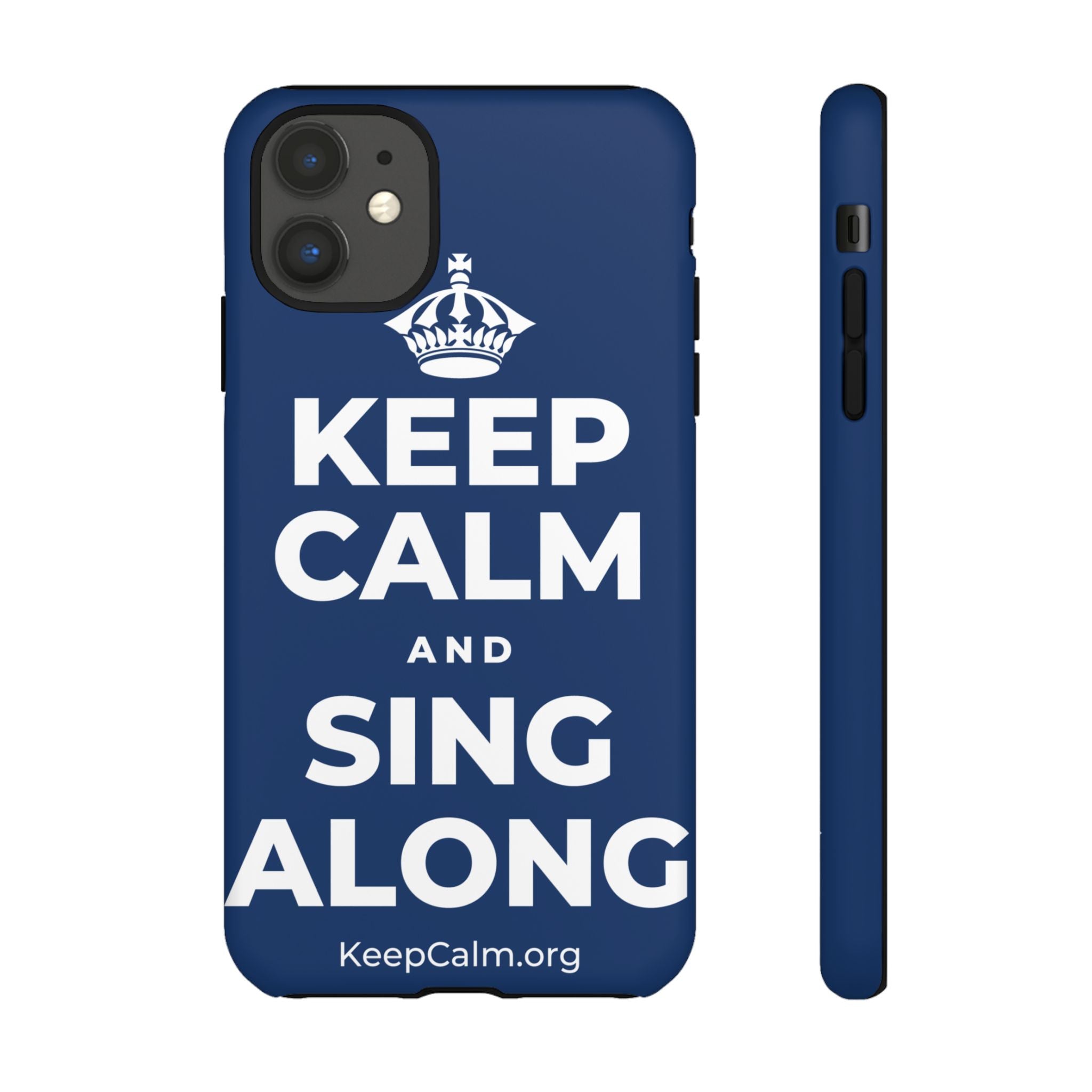 KEEP CALM AND SING ALONG Phone Case
