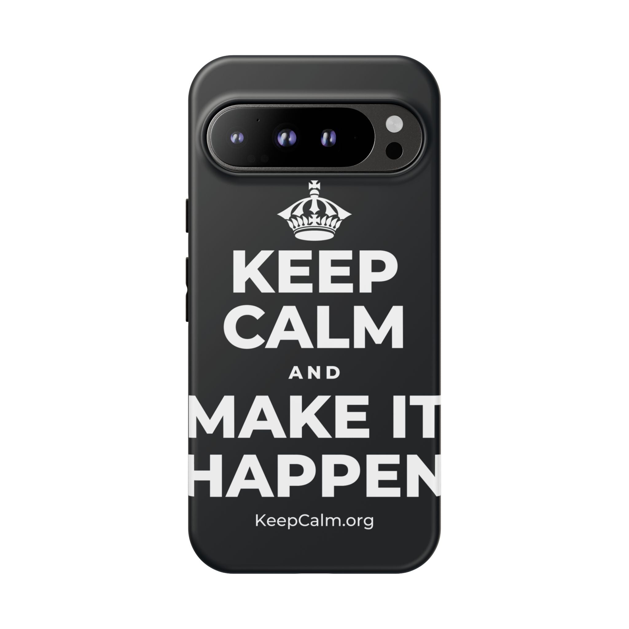 KEEP CALM AND MAKE IT HAPPEN Phone Case (Dark)