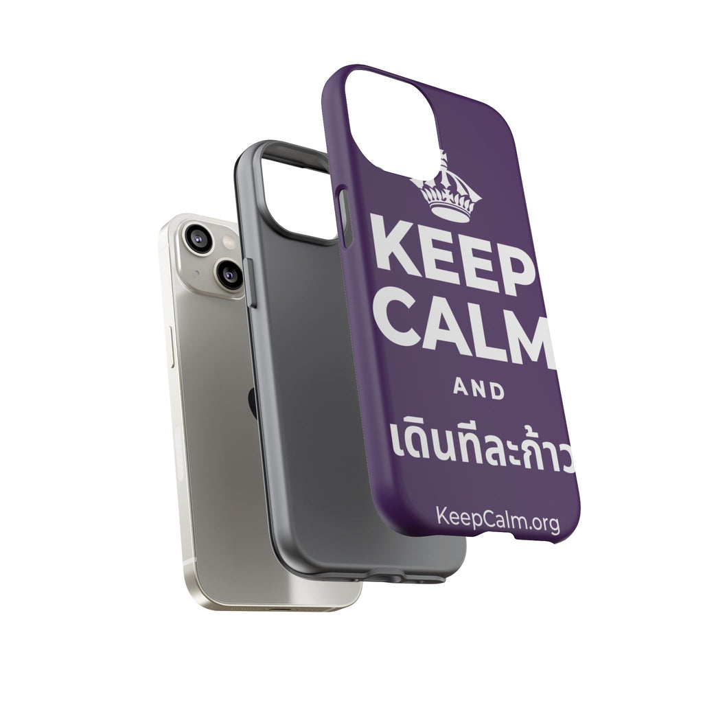 KEEP CALM AND เดินทีละก้าว Phone Case