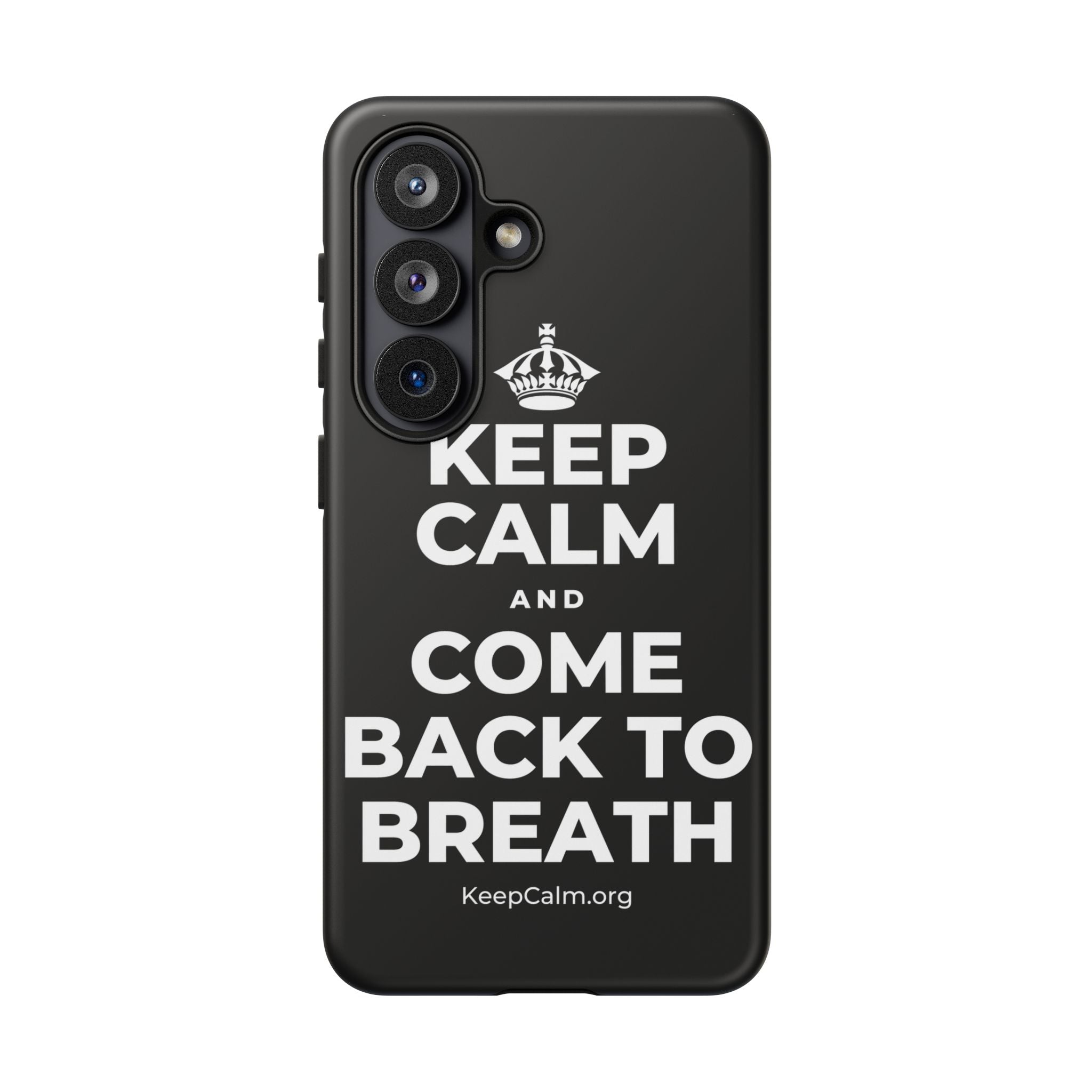 KEEP CALM AND COME BACK TO BREATH Phone Case