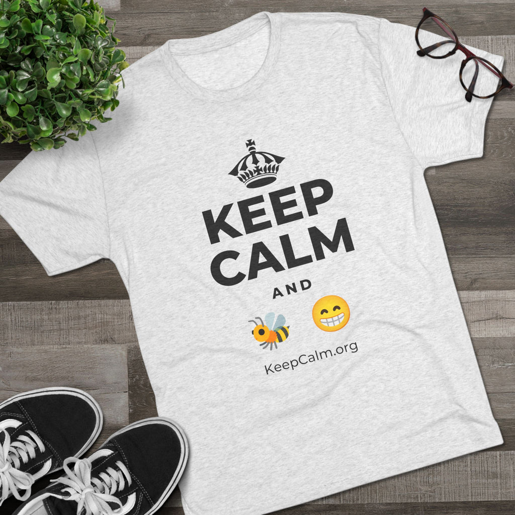 KEEP CALM AND BEE HAPPY Tri-Blend Tee