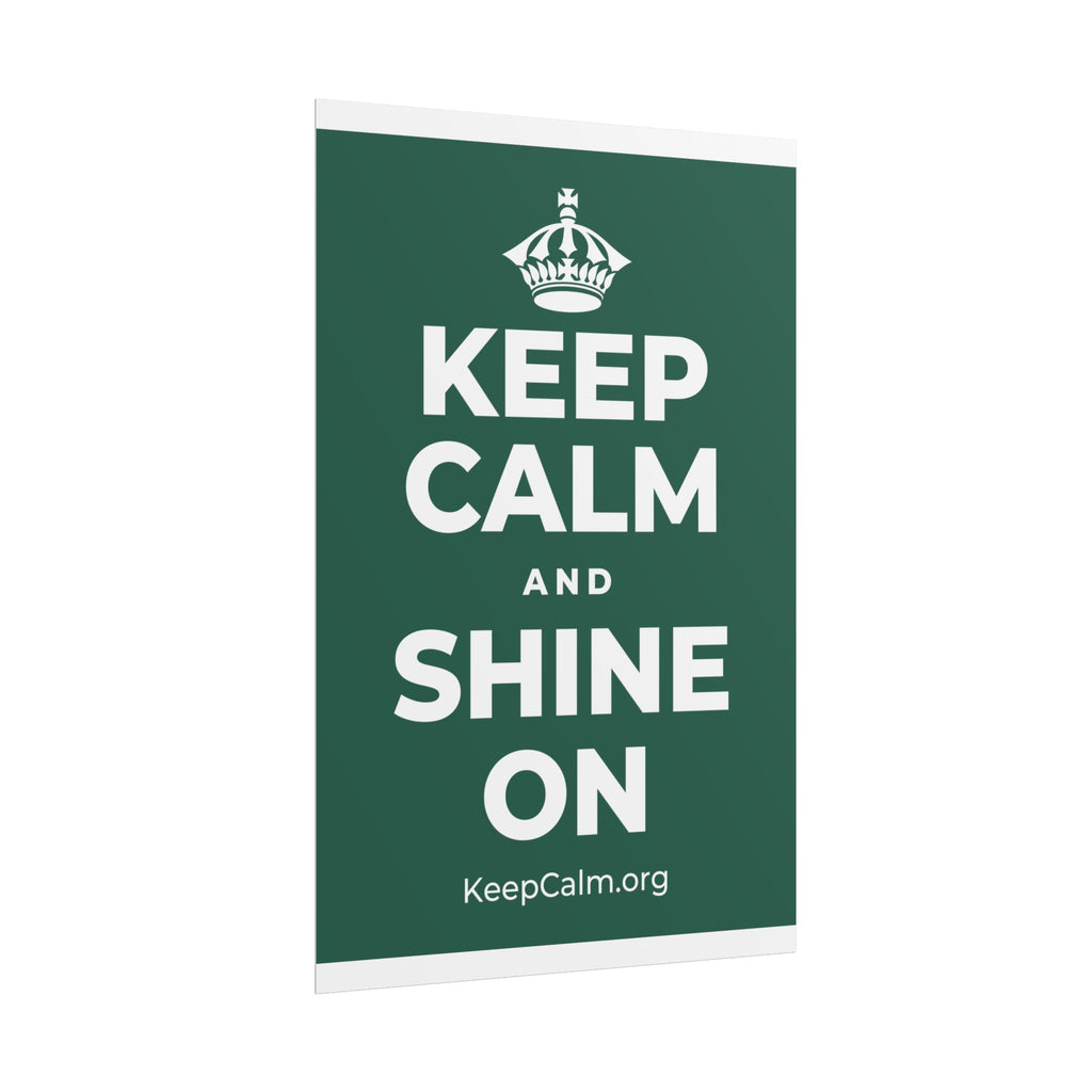 KEEP CALM AND SHINE ON Poster