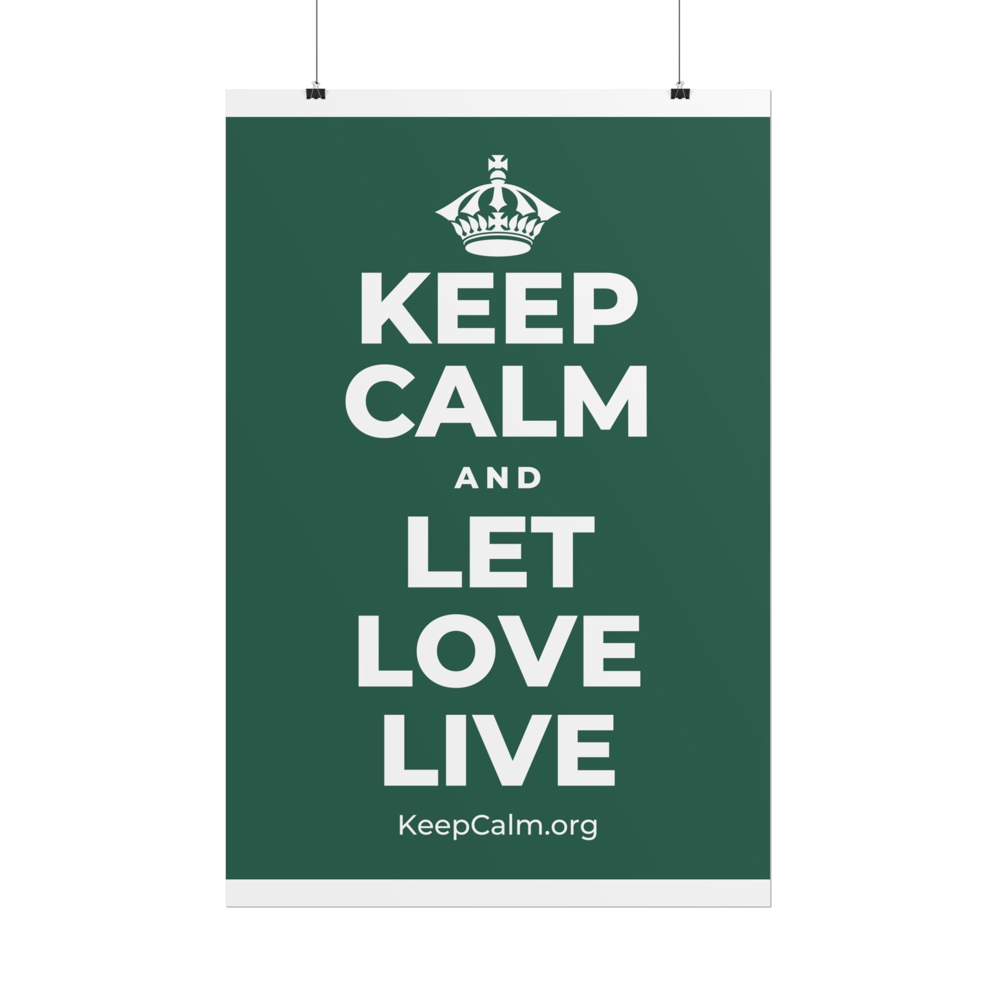 KEEP CALM AND LET LOVE LIVE Poster