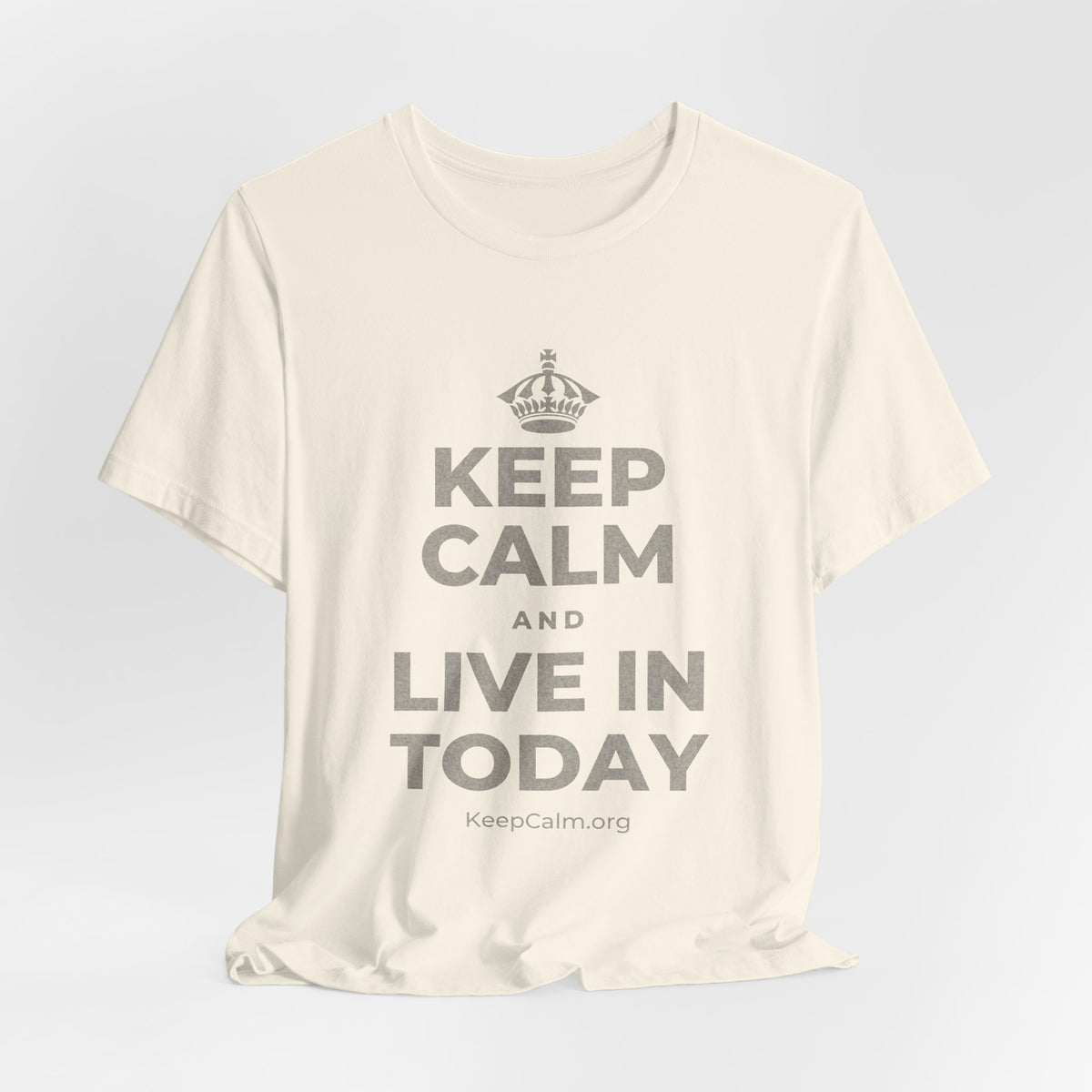KEEP CALM AND LIVE IN TODAY T-Shirt (White–Asphalt)