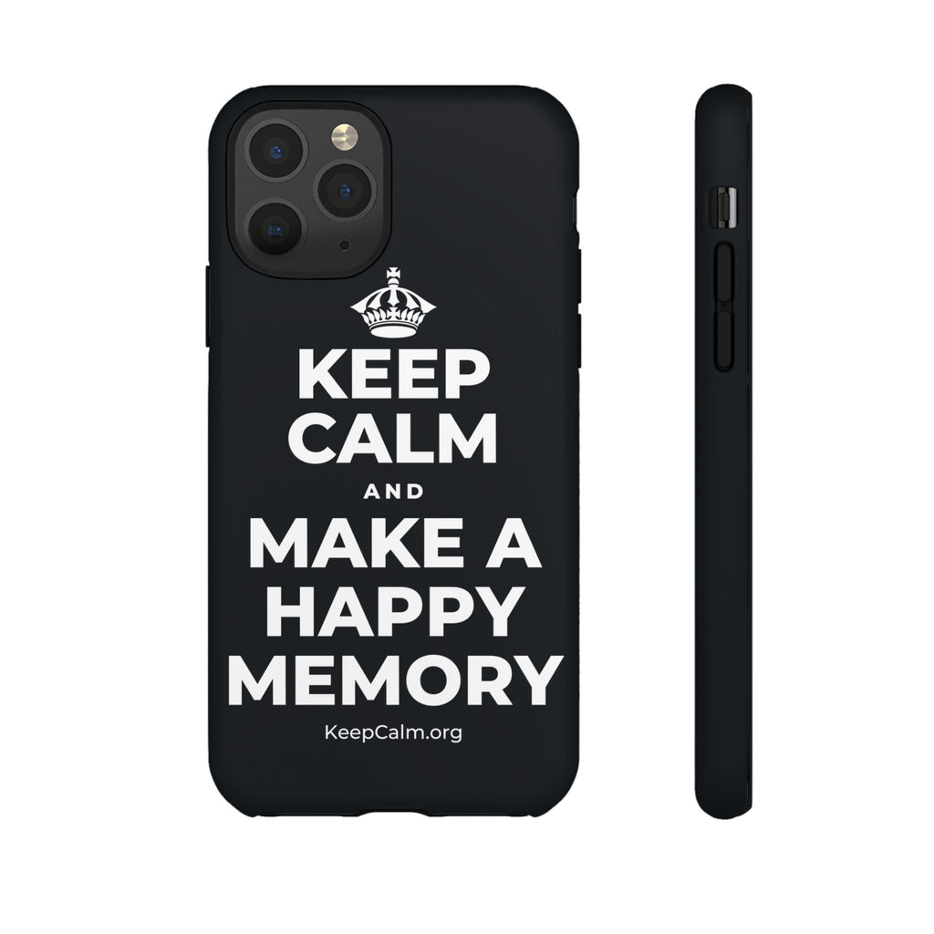 KEEP CALM AND MAKE A HAPPY MEMORY Phone Case (Dark)