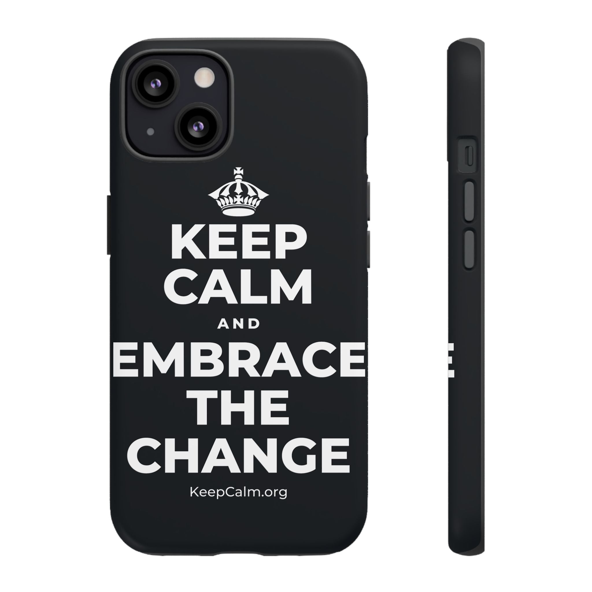 KEEP CALM AND EMBRACE THE CHANGE Phone Case (Dark)