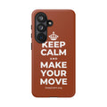 KEEP CALM AND MAKE YOUR MOVE Phone Case