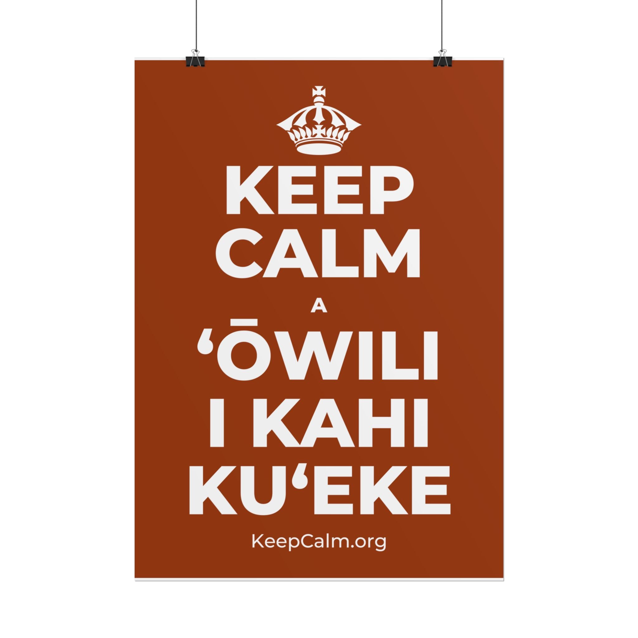 KEEP CALM A ʻŌWILI I KAHI KUʻEKE Poster
