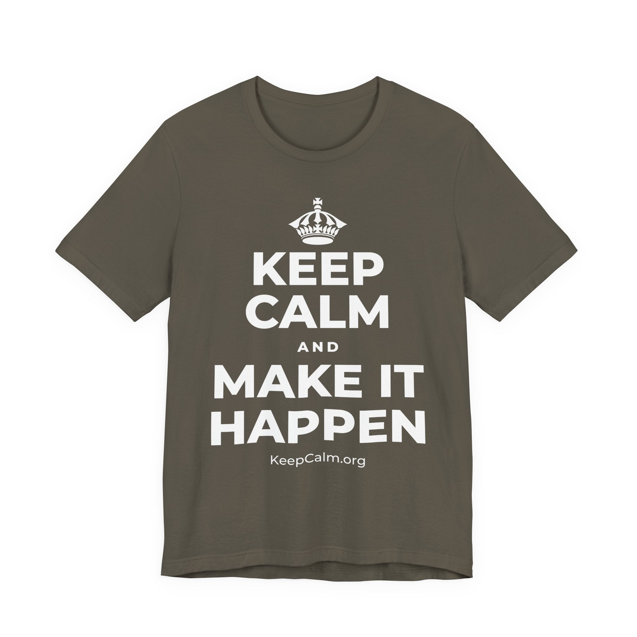 KEEP CALM AND MAKE IT HAPPEN T-Shirt (White–Asphalt)