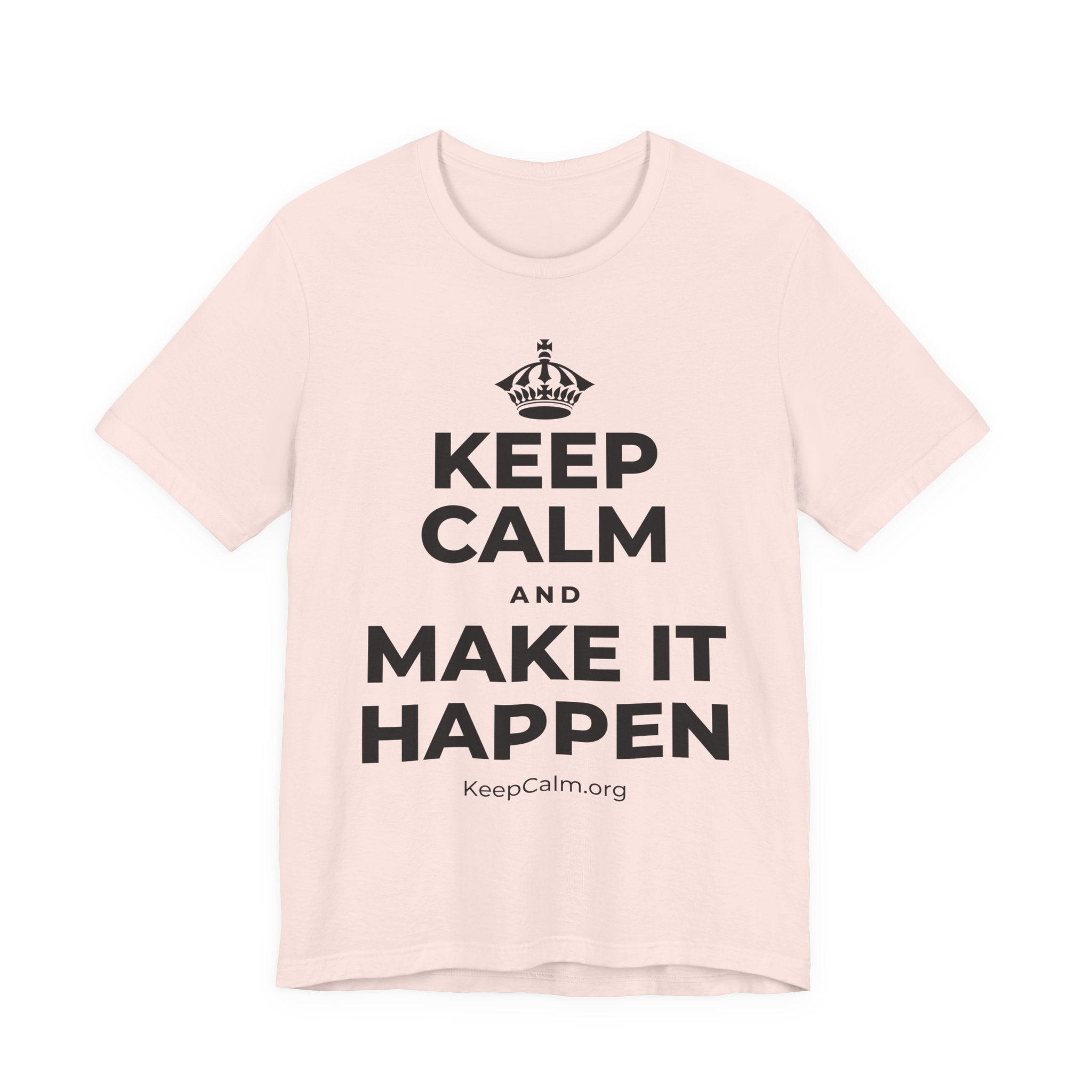 KEEP CALM AND MAKE IT HAPPEN T-Shirt (Soft Cream–Heather Mauve)