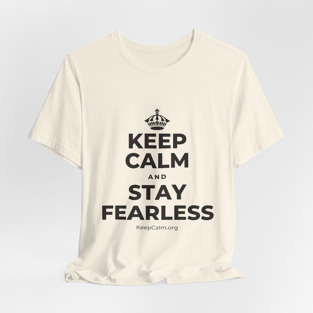 KEEP CALM AND STAY FEARLESS T-Shirt (White–Asphalt)