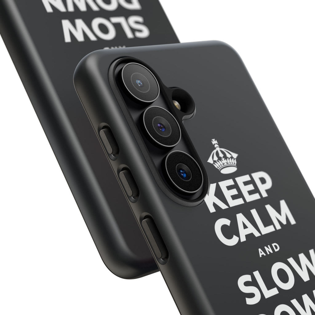 KEEP CALM AND SLOW DOWN WITH THE SEASON Phone Case (Dark)