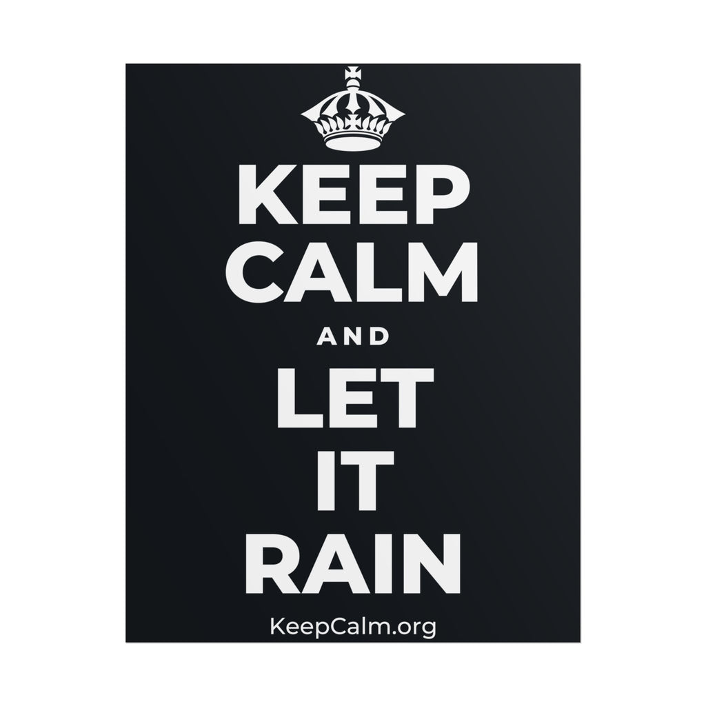 KEEP CALM AND LET IT RAIN Poster (Dark)