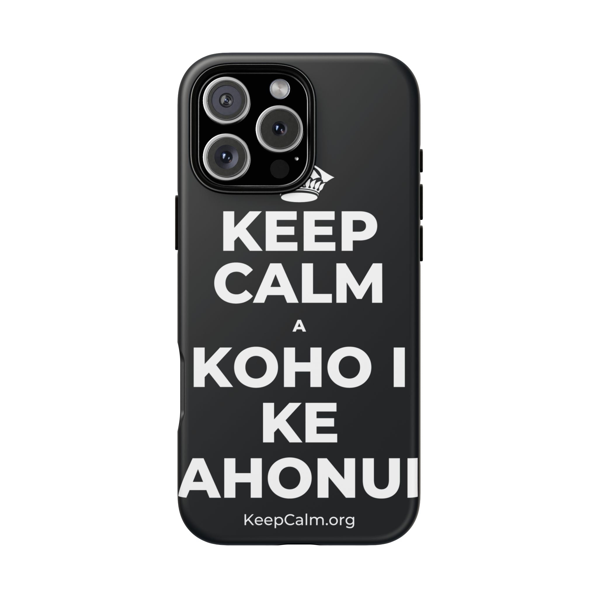 KEEP CALM A KOHO I KE AHONUI Phone Case (Dark)