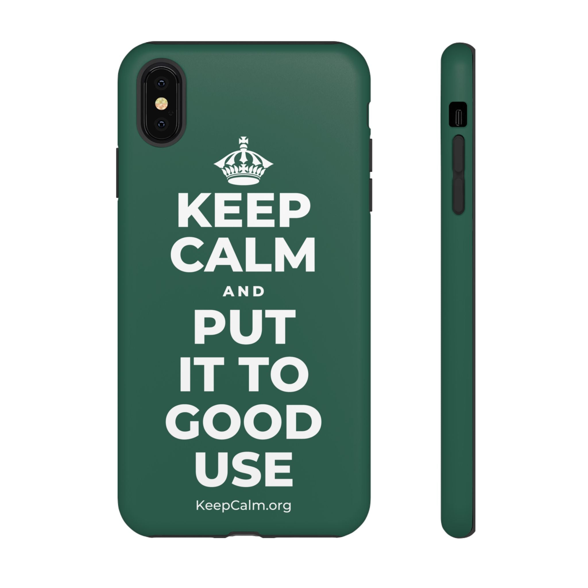 KEEP CALM AND PUT IT TO GOOD USE Phone Case