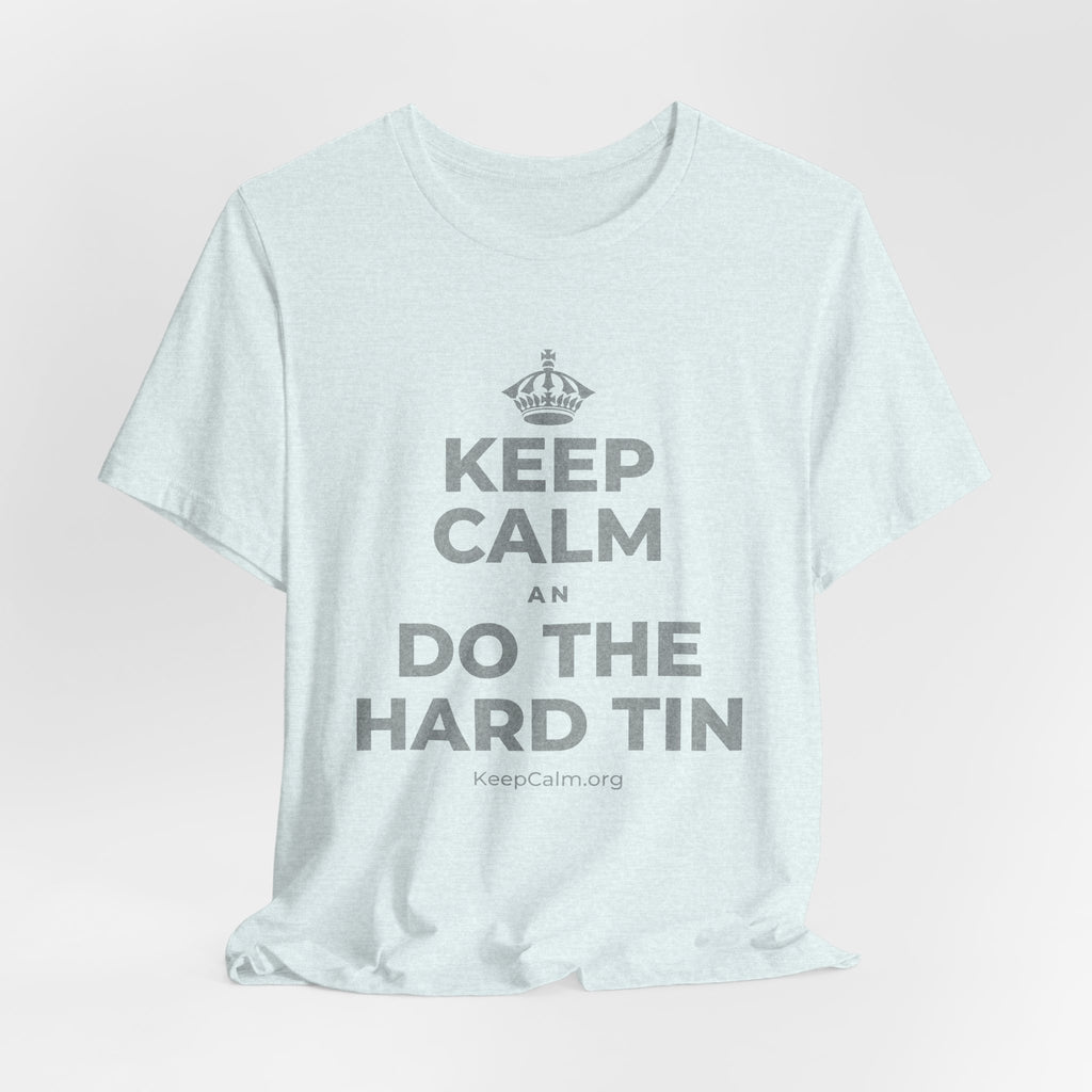 KEEP CALM AN DO THE HARD TIN T-Shirt (Soft Cream–Heather Mauve)
