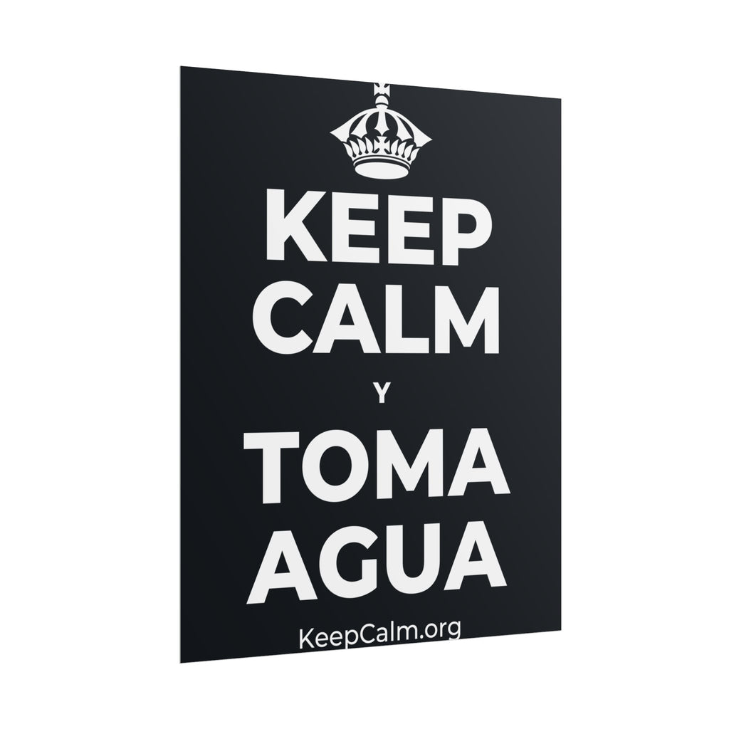 KEEP CALM Y TOMA AGUA Poster (Dark)
