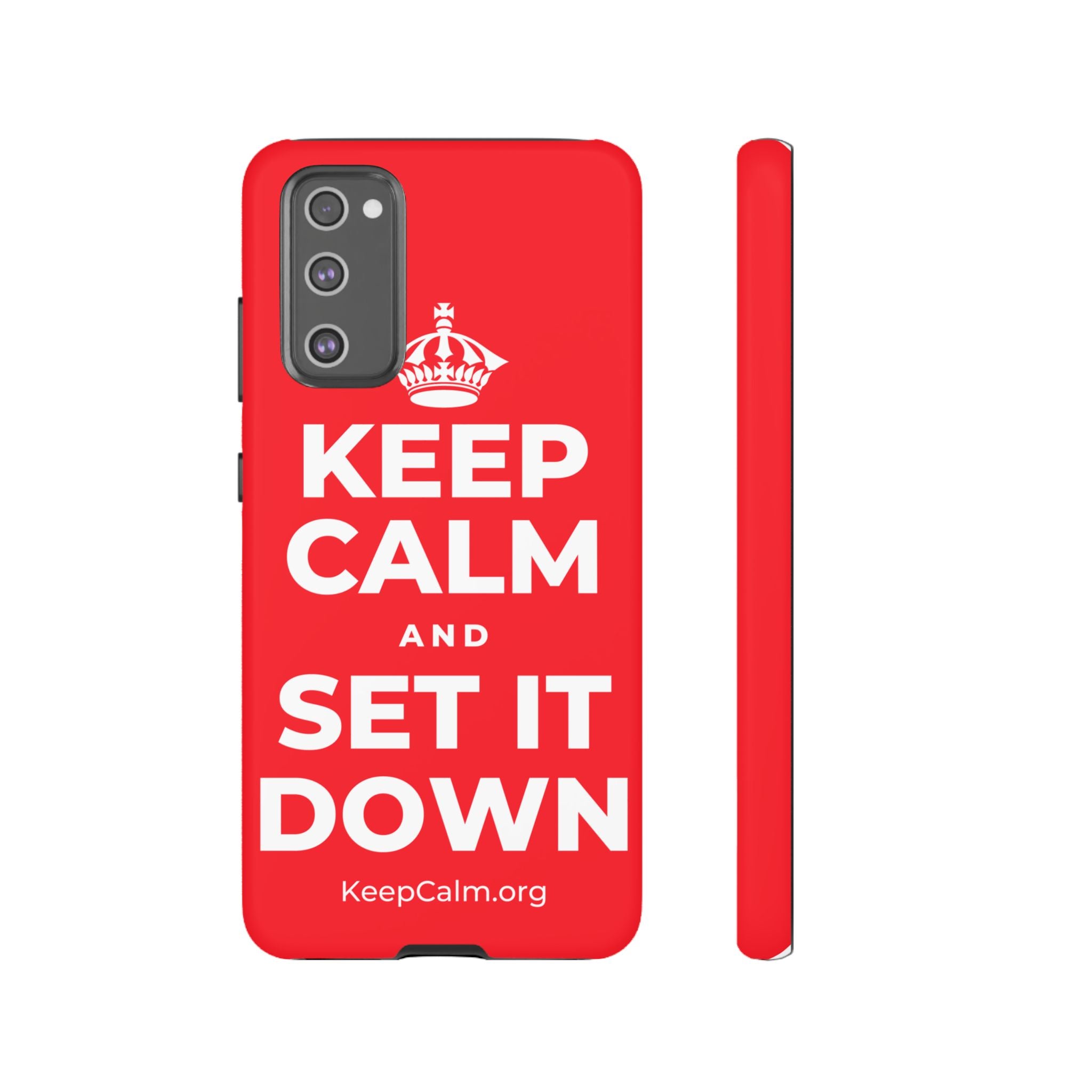 KEEP CALM AND SET IT DOWN Phone Case