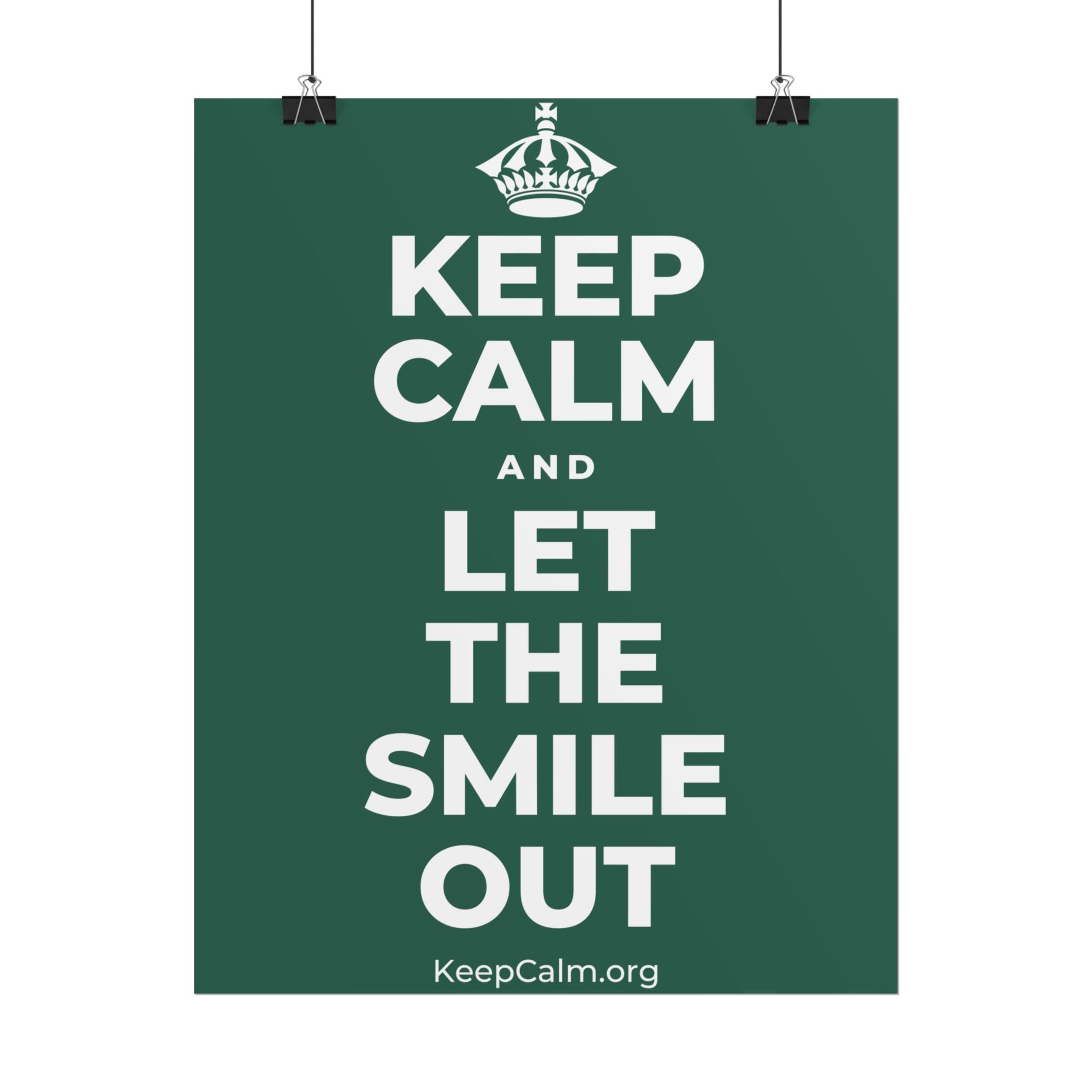 KEEP CALM AND LET THE SMILE OUT Poster