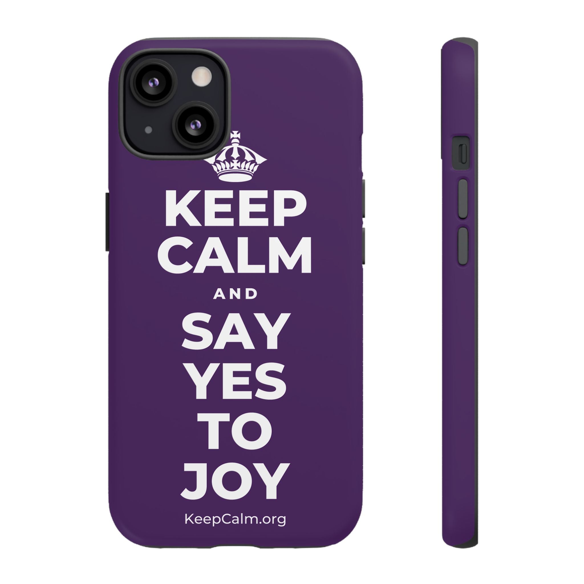 KEEP CALM AND SAY YES TO JOY Phone Case