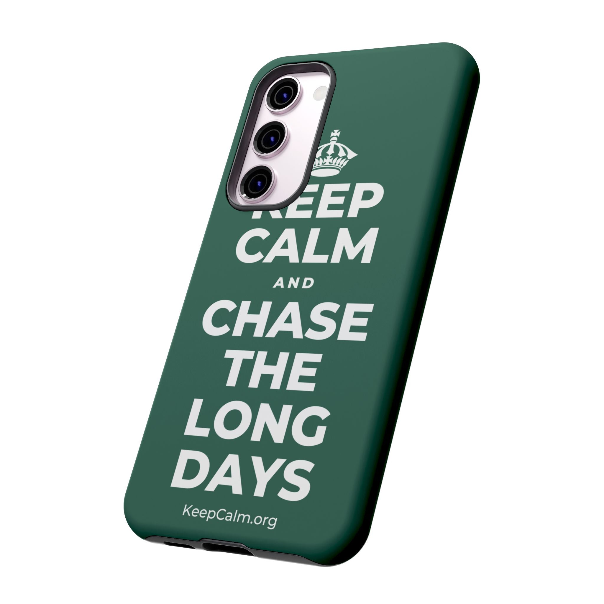KEEP CALM AND CHASE THE LONG DAYS Phone Case