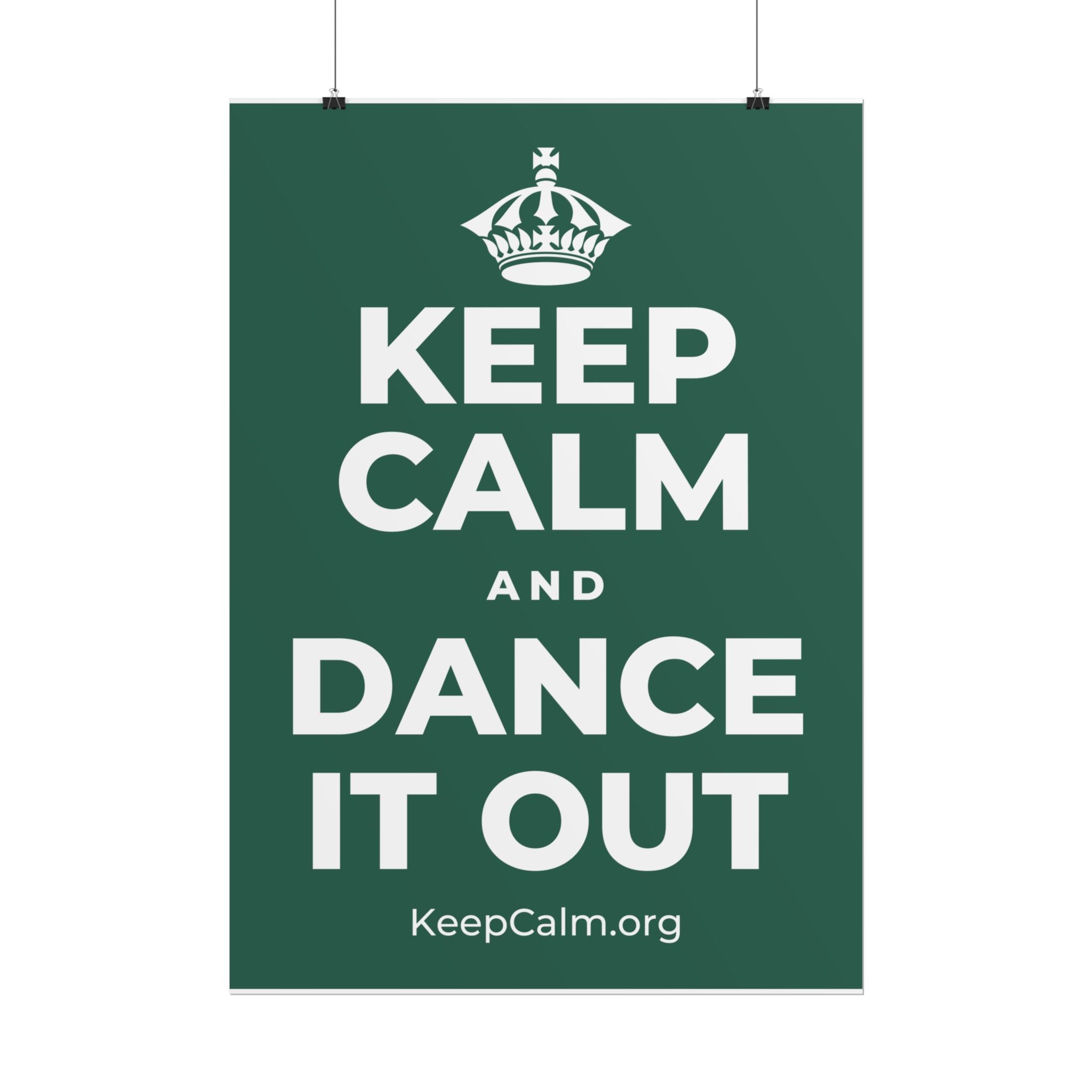 KEEP CALM AND DANCE IT OUT Poster