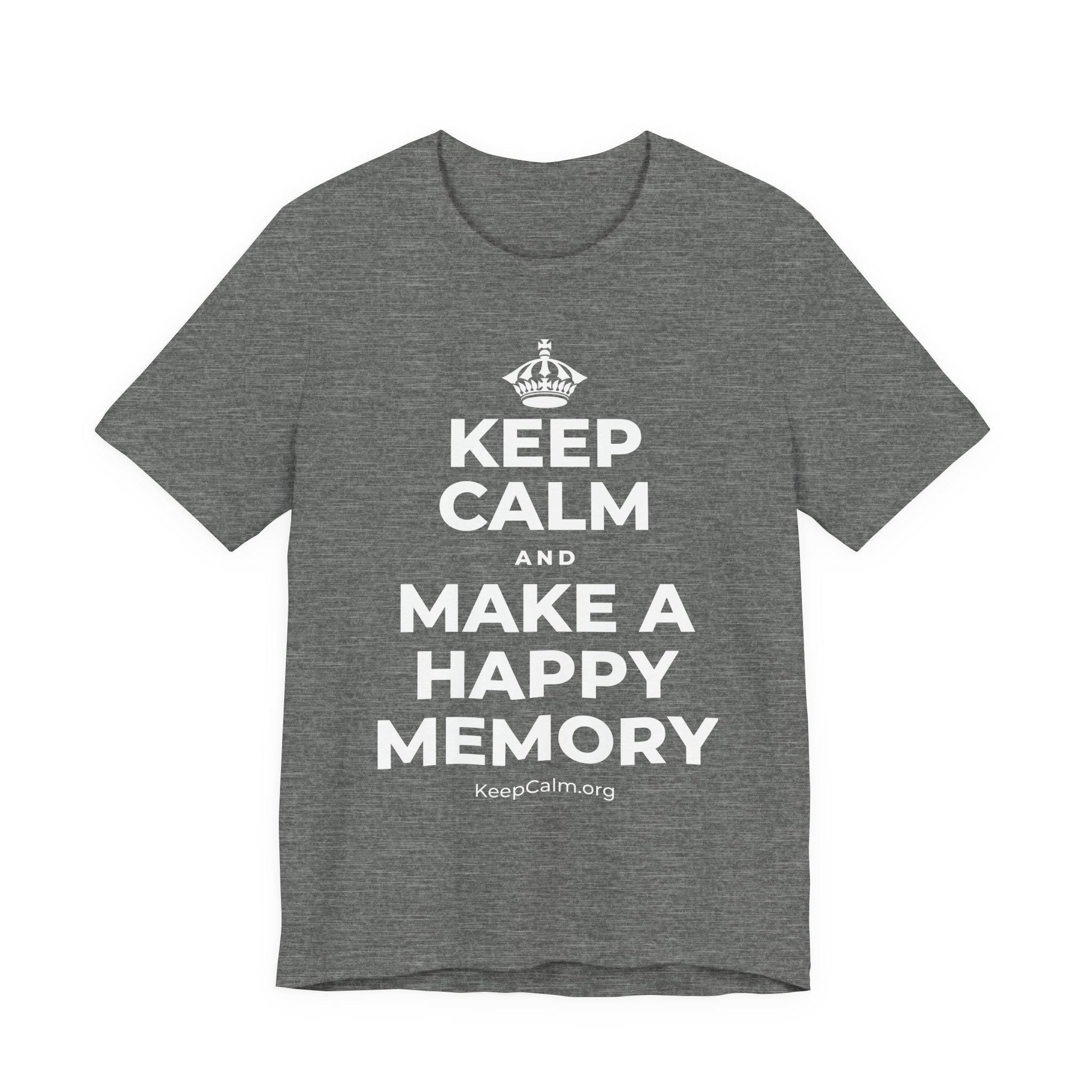 KEEP CALM AND MAKE A HAPPY MEMORY T-Shirt (Baby Blue–Silver)