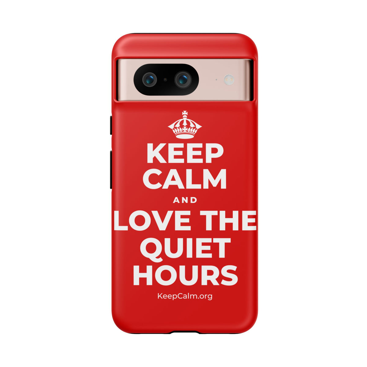 KEEP CALM AND LOVE THE QUIET HOURS Phone Case