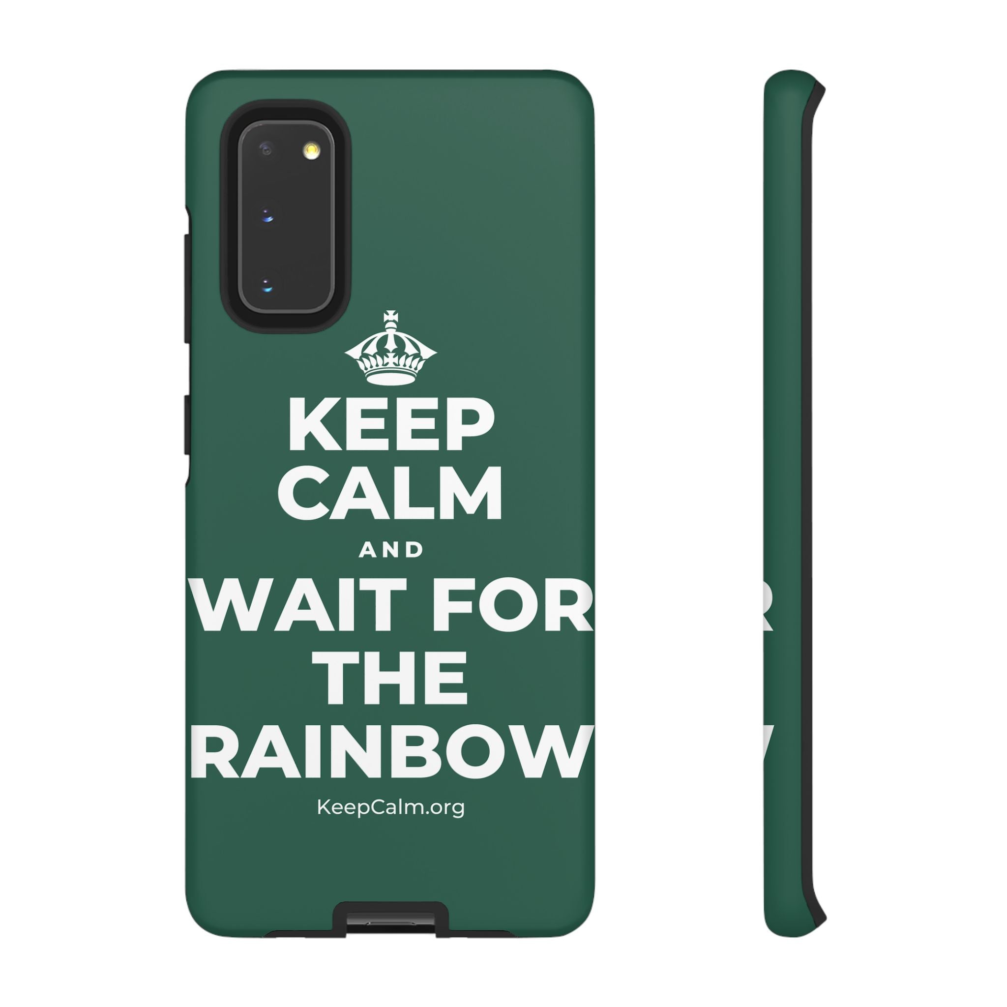 KEEP CALM AND WAIT FOR THE RAINBOW Phone Case