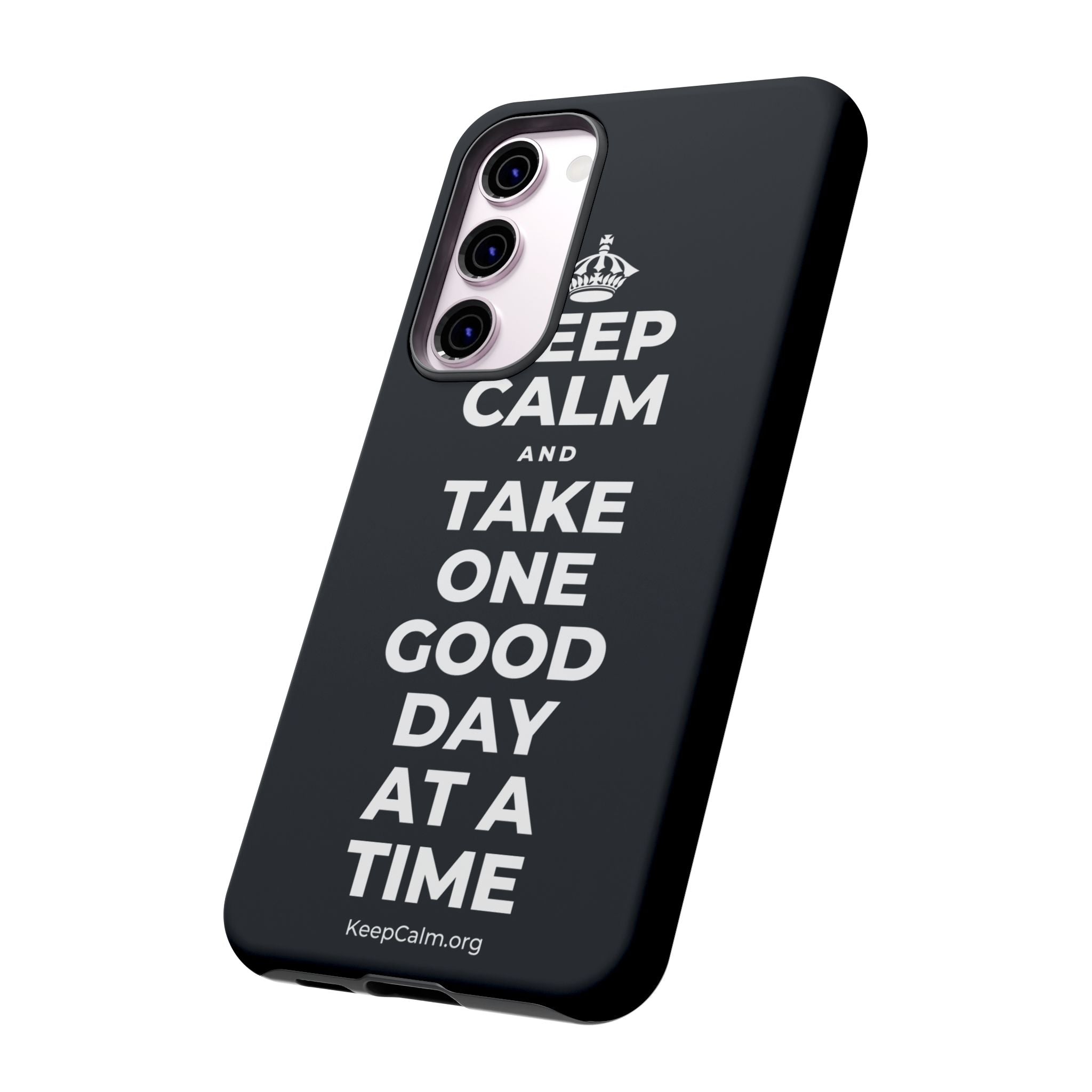 KEEP CALM AND TAKE ONE GOOD DAY AT A TIME Phone Case (Dark)