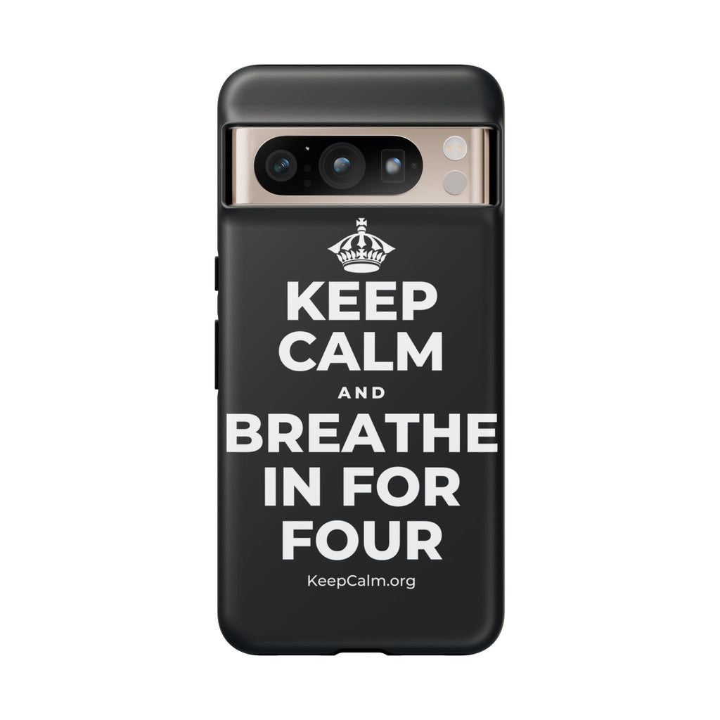 KEEP CALM AND BREATHE IN FOR FOUR Phone Case (Dark)
