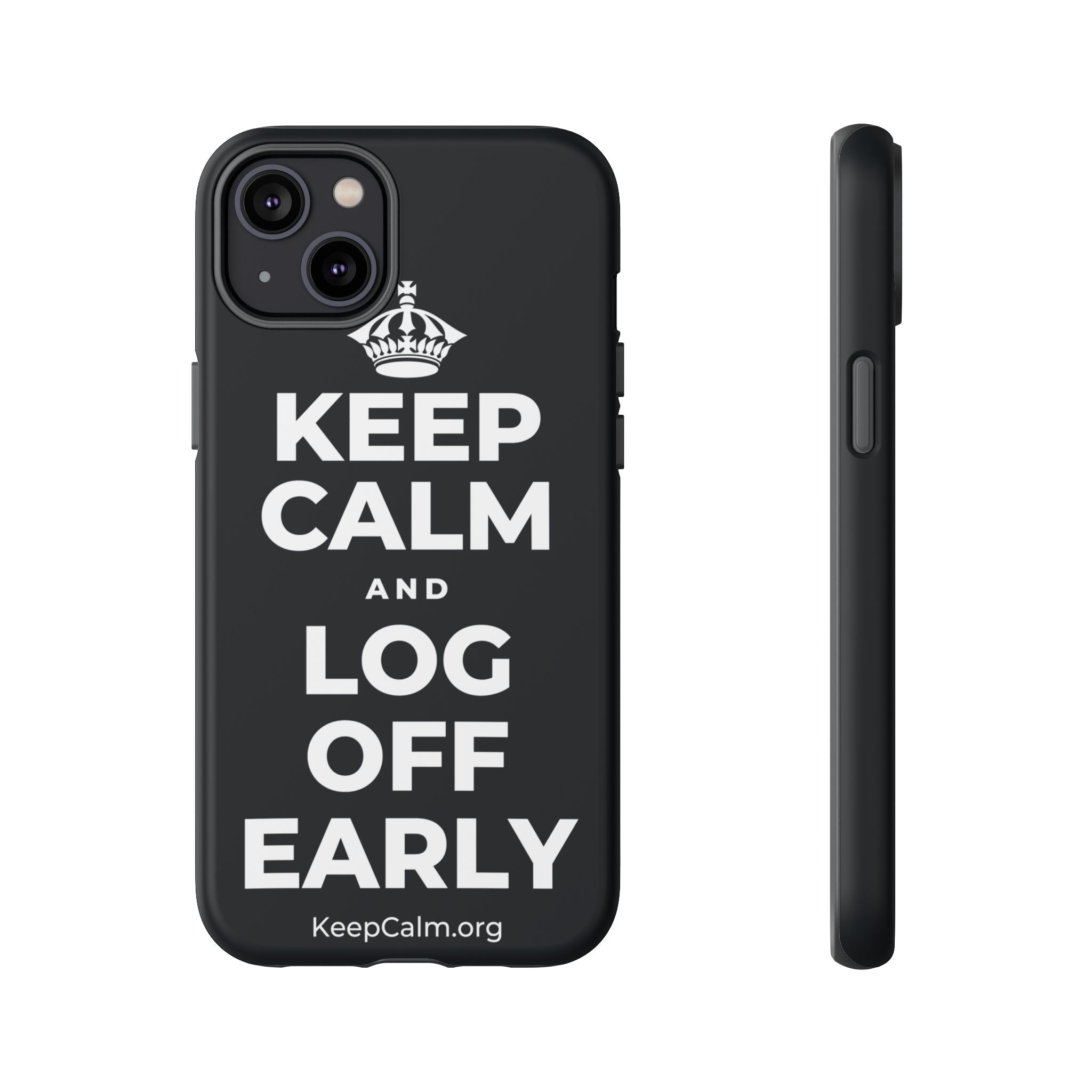 KEEP CALM AND LOG OFF EARLY Phone Case (Dark)