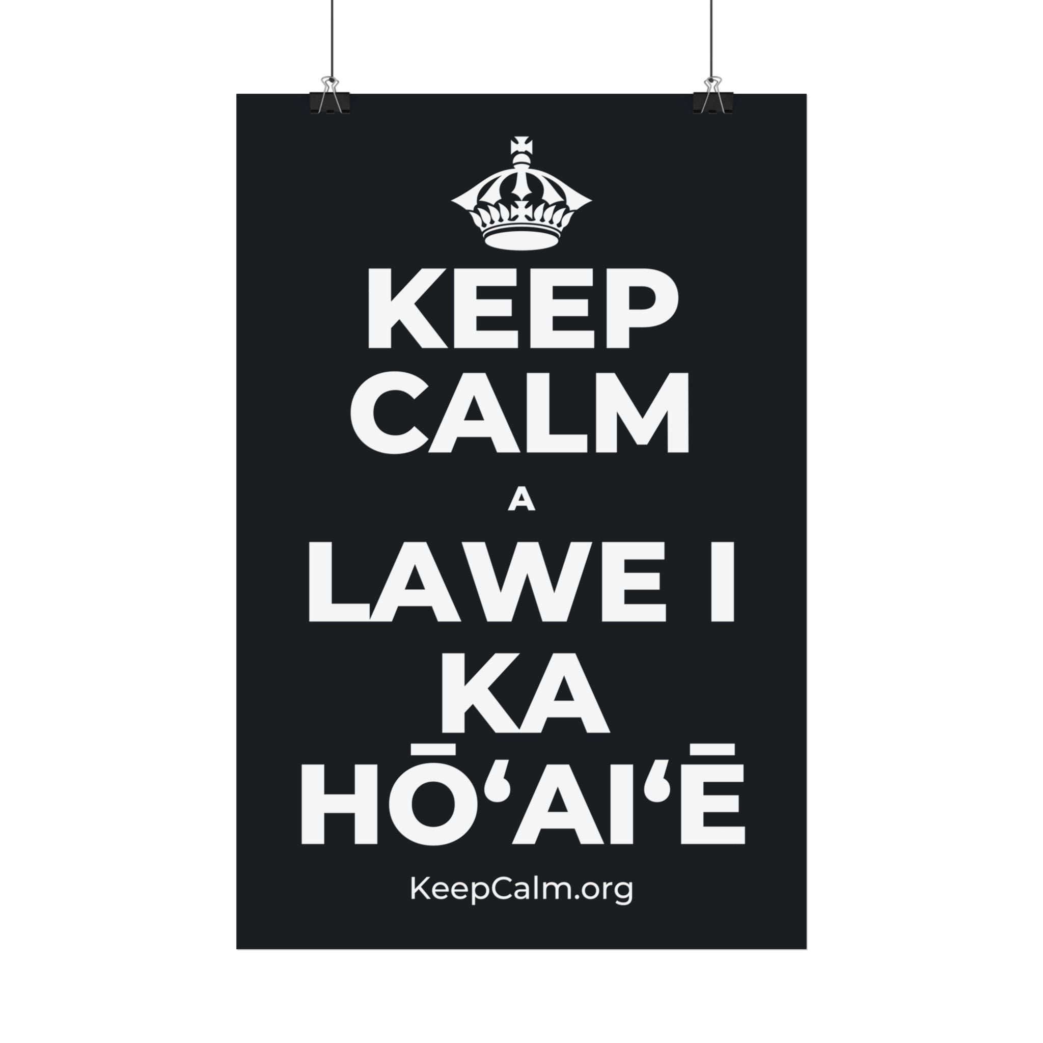 KEEP CALM A LAWE I KA HŌʻAIʻĒ Satin Poster (Dark)